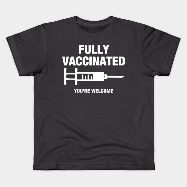 Fully Vaccinated Kids T-Shirt by TheRainbowPossum